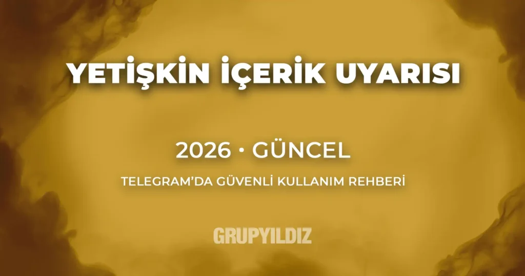 Telegram +18 İçerik Uyarısı ve Güvenli Kullanım Rehberi