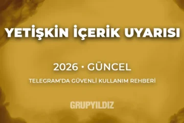 Telegram +18 İçerik Uyarısı ve Güvenli Kullanım Rehberi