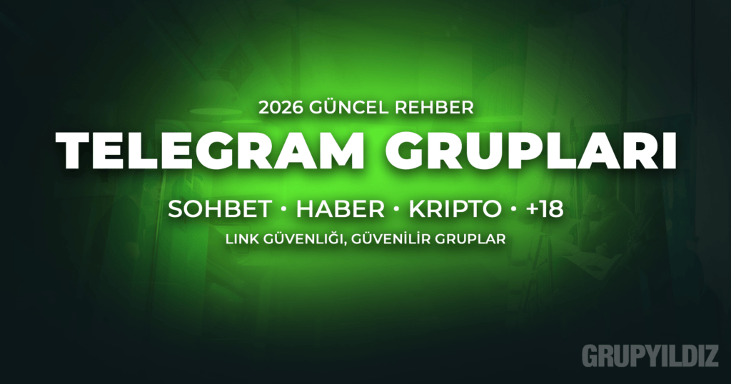 Telegram grupları rehberi 2026 – sohbet, haber, kripto ve borsa grupları