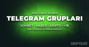 Telegram grupları rehberi 2026 – sohbet, haber, kripto, +18 ve borsa grupları