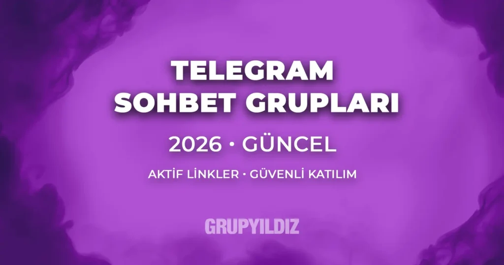 Telegram Sohbet Grupları (2026): Aktif Grup Linkleri ve Güvenli Katılım