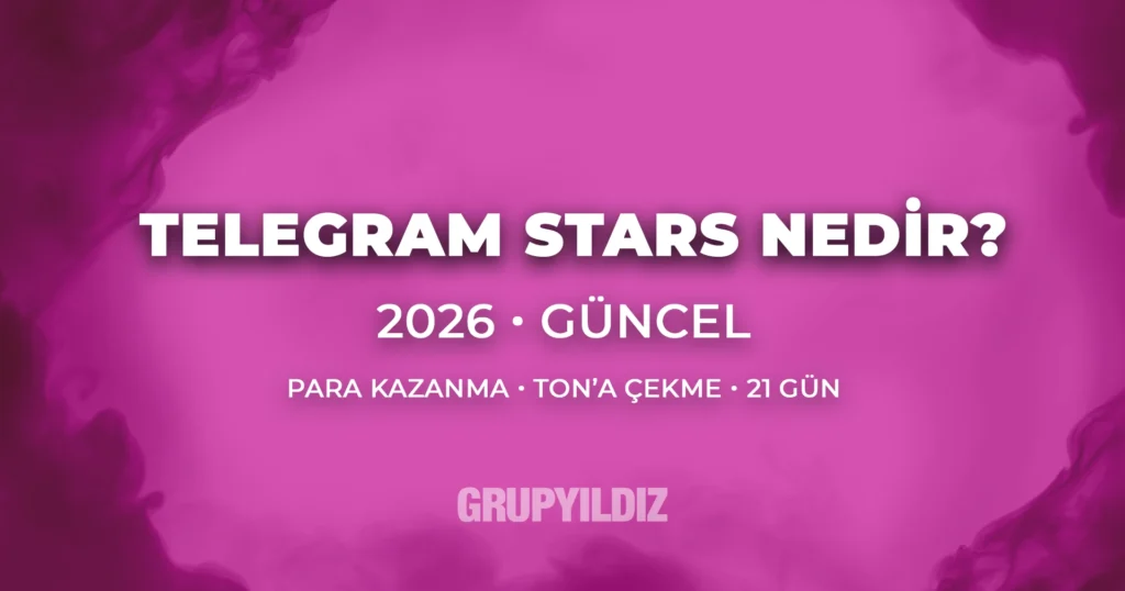 Telegram Stars Nedir? (2026) Stars ile Para Kazanma ve TON’a Çekme (21 Gün Kuralı)