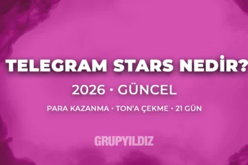 Telegram Stars Nedir? (2026) Stars ile Para Kazanma ve TON’a Çekme (21 Gün Kuralı)